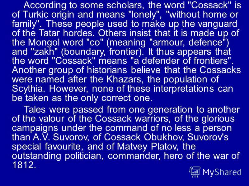 According to some scholars, the word 