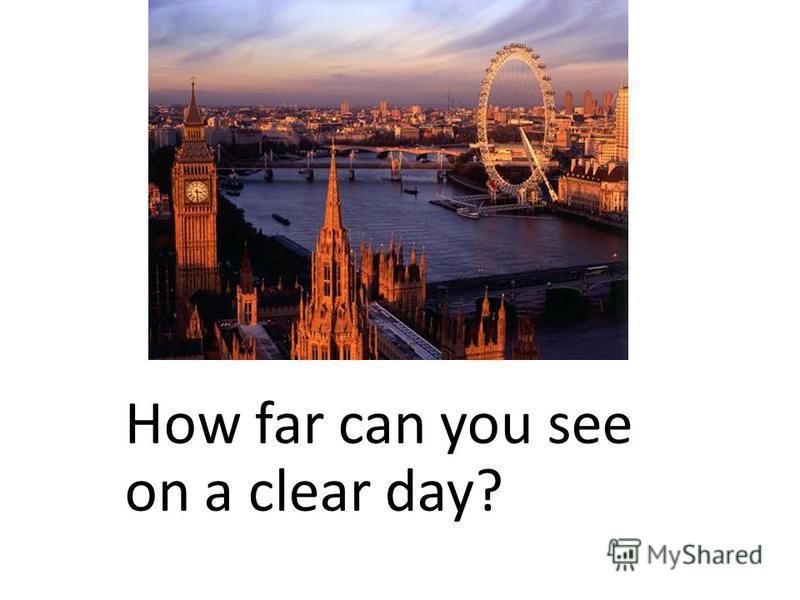 How far can you see on a clear day?