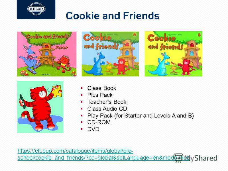 Cookie and Friends https://elt.oup.com/catalogue/items/global/pre- school/c...