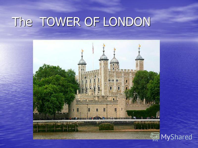 Реферат На Тему The Tower Of London Реферат На Тему The Tower Of London