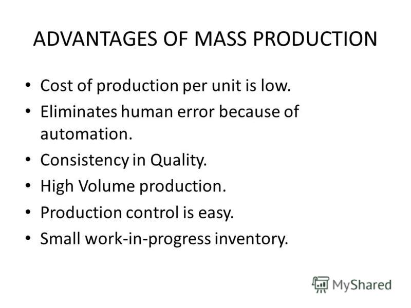 Disadvantages Of Mass Production