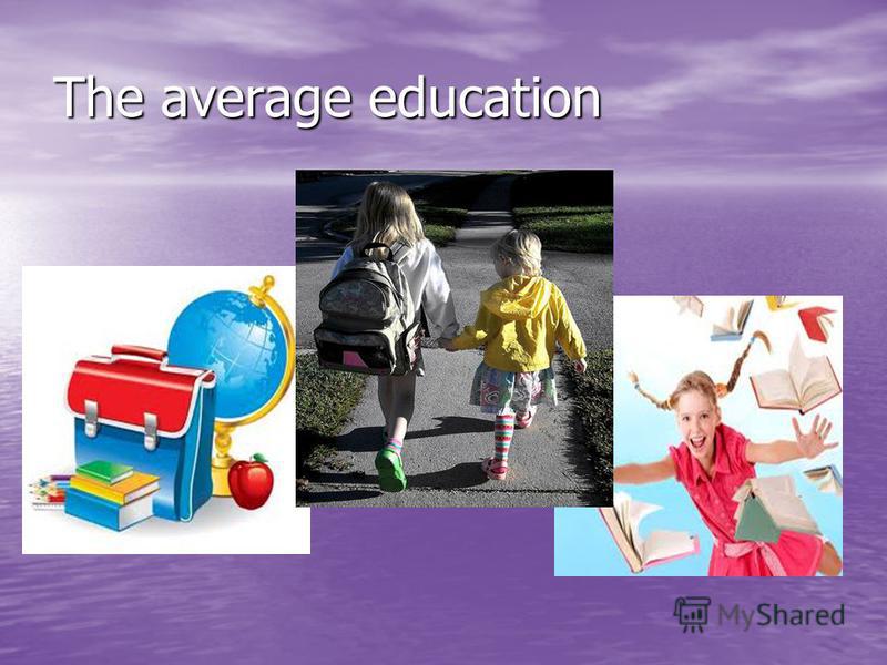 The average education