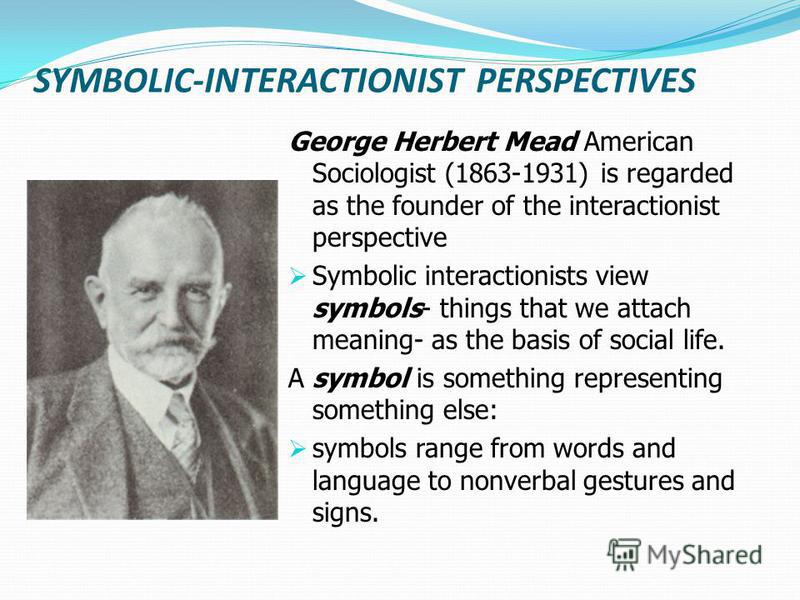 herbert blumers symbolic interactionism essay Simboliskā interakcionisma virziens socioloģijā, herberts blumers 4 6 blumer, herbert (1969) symbolic interactionism: perspective and method. herbert blumers symbolic interactionism essay Simboliskā interakcionisma virziens socioloģijā, herberts blumers 4 6 blumer, herbert (1969) symbolic interactionism: perspective and method.