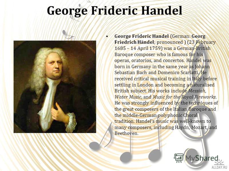 the life and legacy of george frideric handel a composer of the late baroque period the life and legacy of george frideric handel a composer of the late baroque period