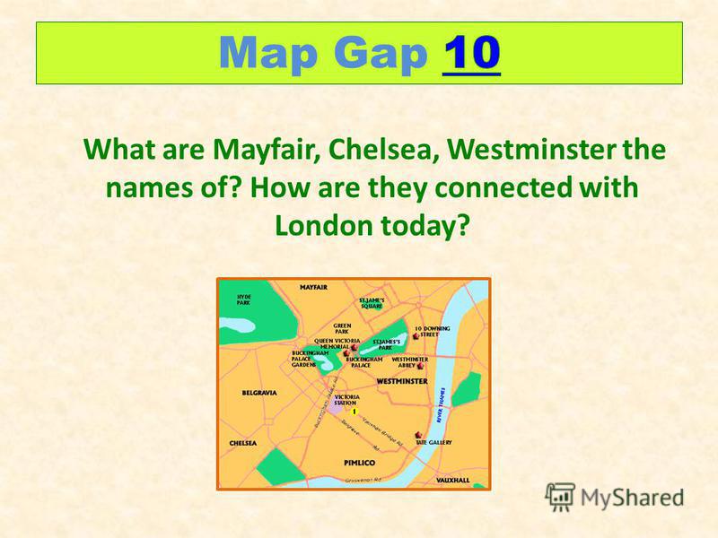 What are Mayfair, Chelsea, Westminster the names of? How are they connected with London today?