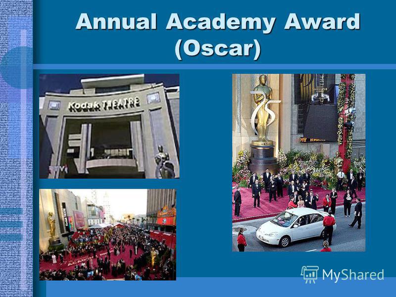 Annual Academy Award (Oscar)