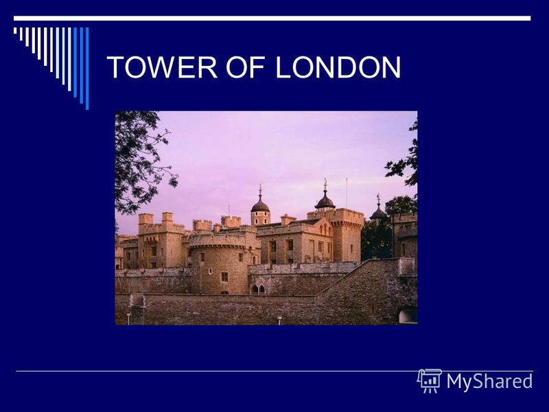 TOWER OF LONDON