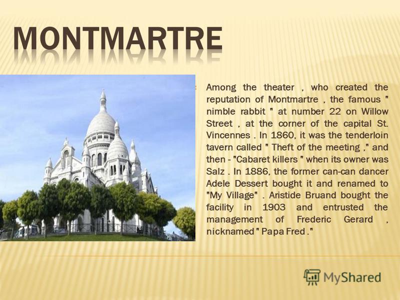 Among the theater, who created the reputation of Montmartre, the famous 