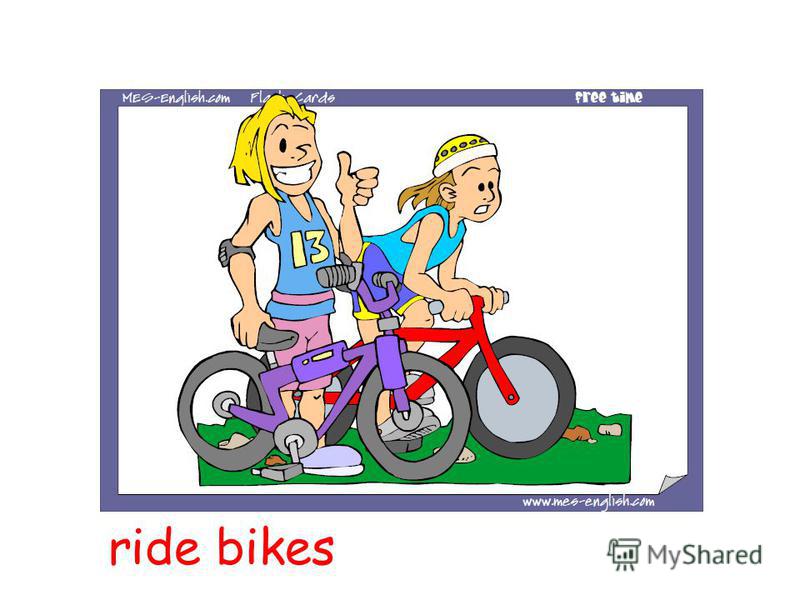 ride bikes