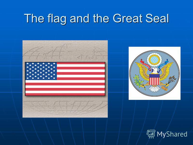The flag and the Great Seal