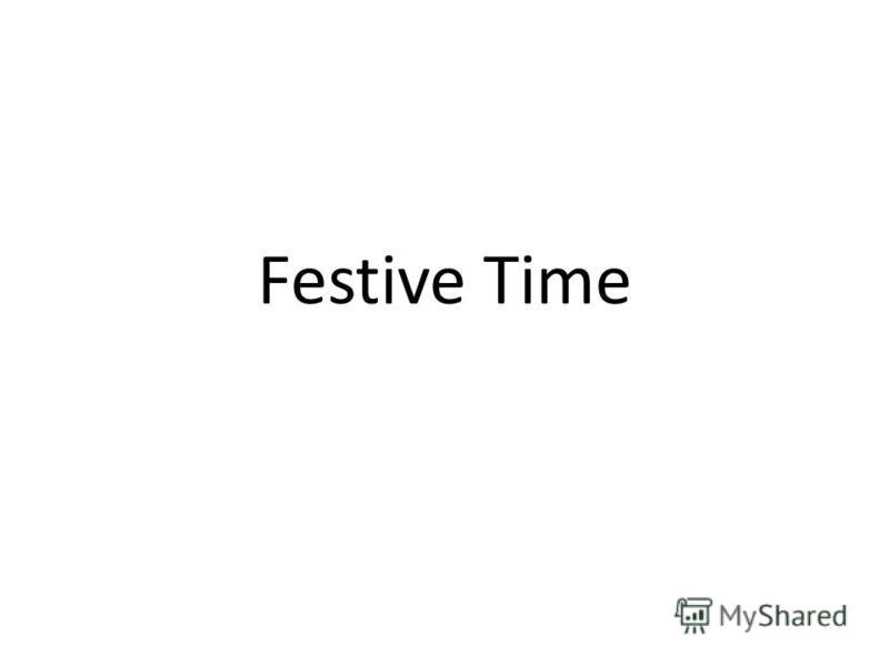 Festive Time
