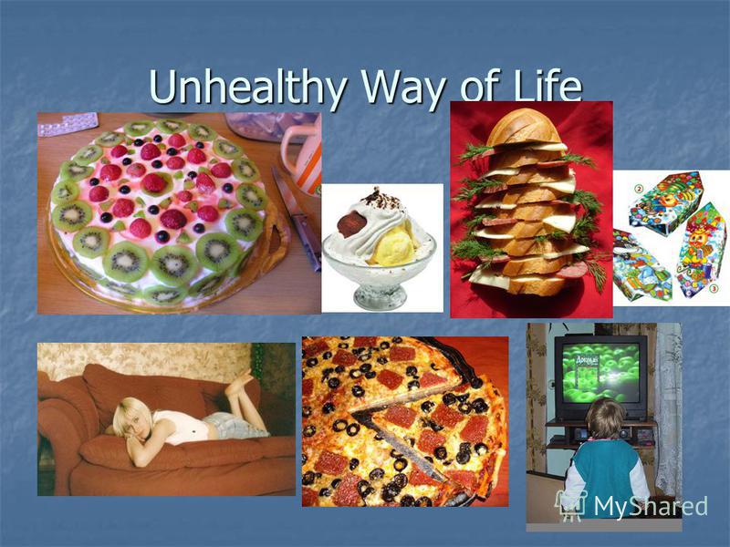 Unhealthy Way of Life