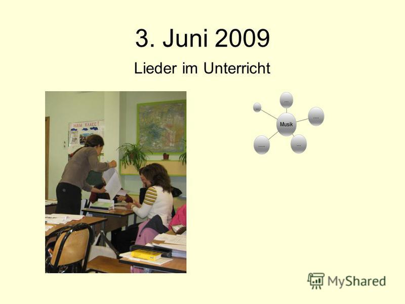 3. Juni 2009 Lieder im Unterricht