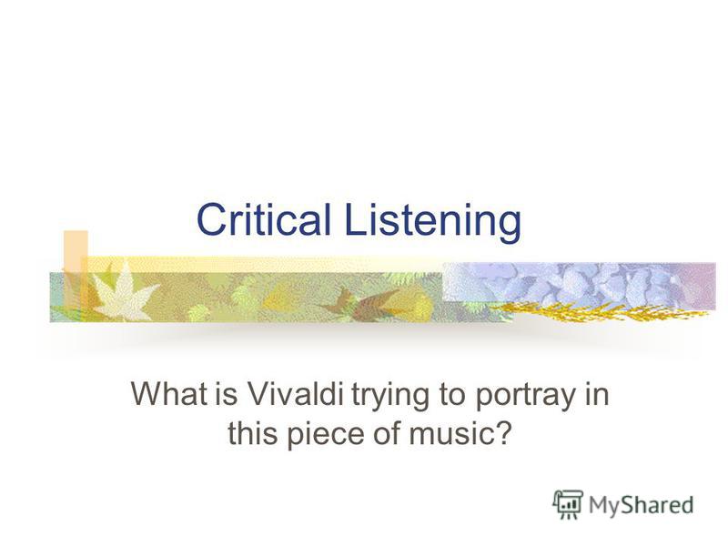 Critical Listening What is Vivaldi trying to portray in this piece of music?