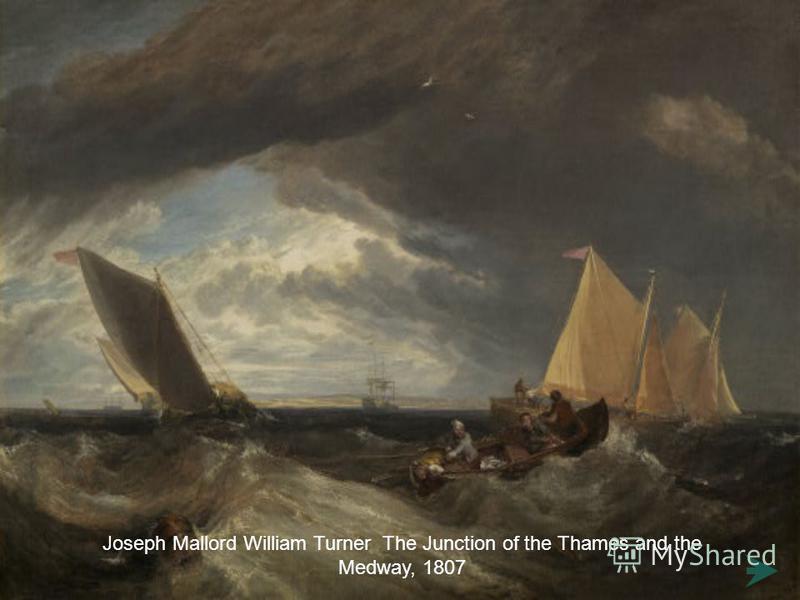 Joseph Mallord William Turner The Junction of the Thames and the Medway, 1807