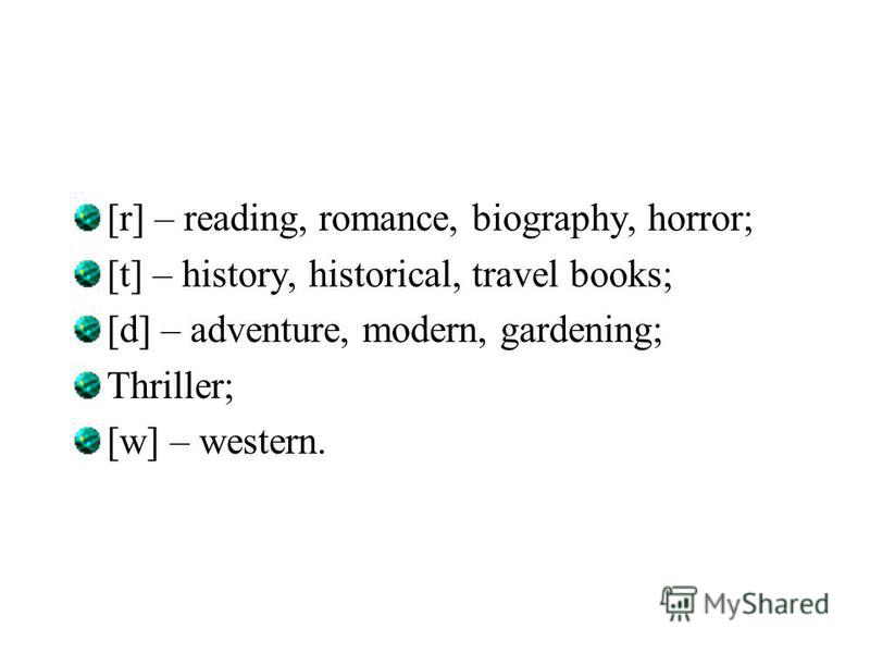 [r] – reading, romance, biography, horror; [t] – history, historical, travel books; [d] – adventure, modern, gardening; Thriller; [w] – western.