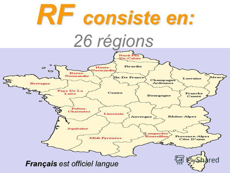 RF consiste en: 26 régions Français est officiel langue