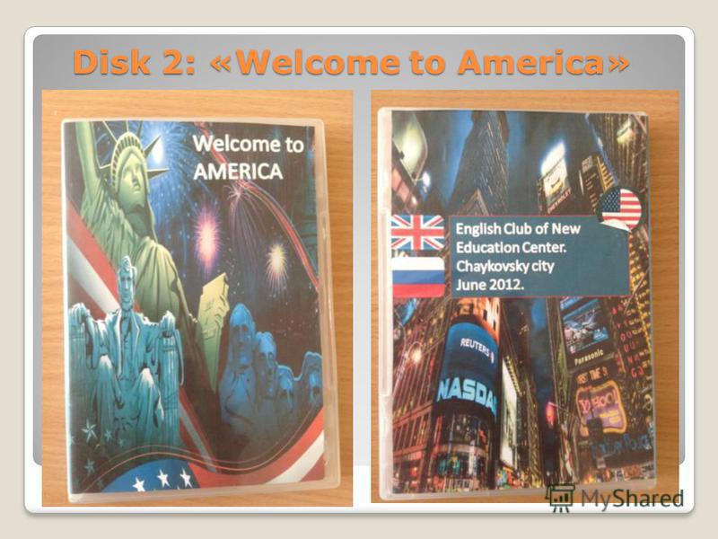 Disk 2: «Welcome to America» Disk 2: «Welcome to America»