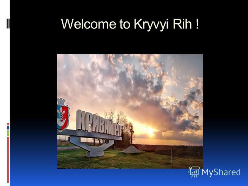 Welcome to Kryvyi Rih !