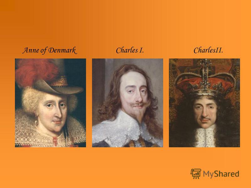 Anne of Denmark Charles I. CharlesII.