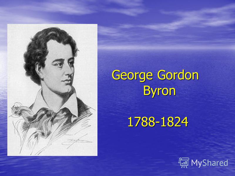 George Gordon Byron 1788-1824
