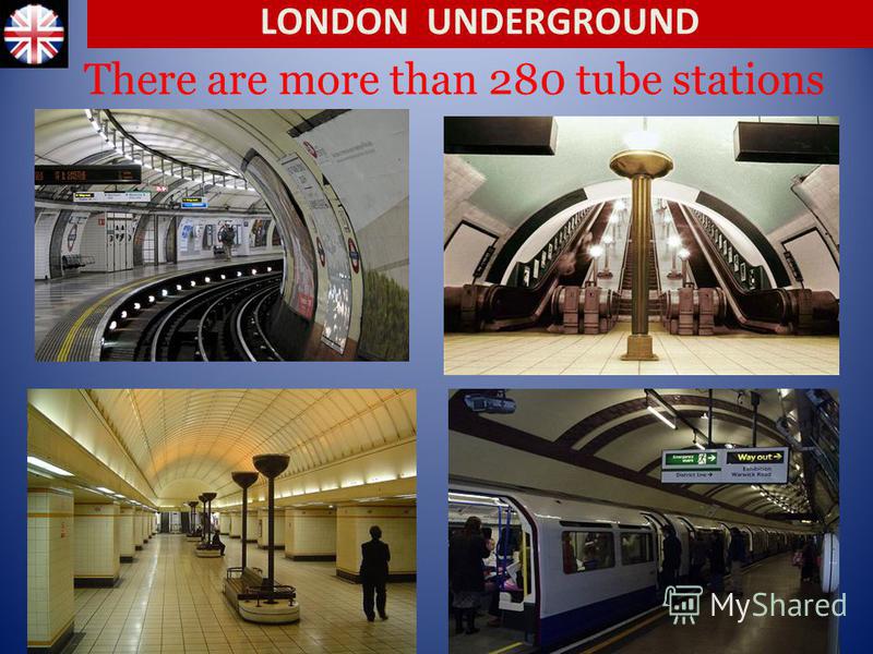 There are more than 280 tube stations LONDON UNDERGROUND