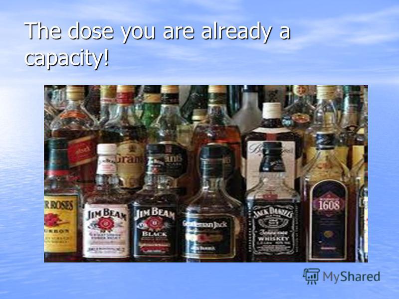 The dose you are already a capacity!