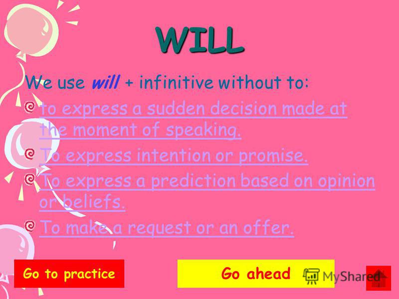 Future Simple WillBe going to Present Continuous Present Simple Go to practice