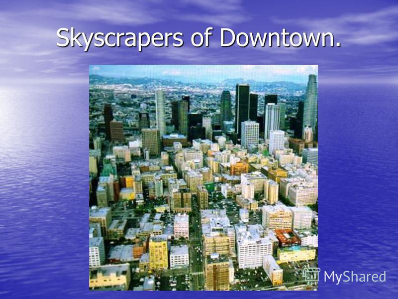Skyscrapers of Downtown.