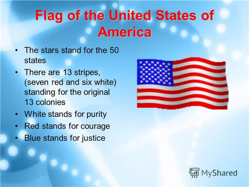 Flag of the United States of America The stars stand for the 50 states Ther...