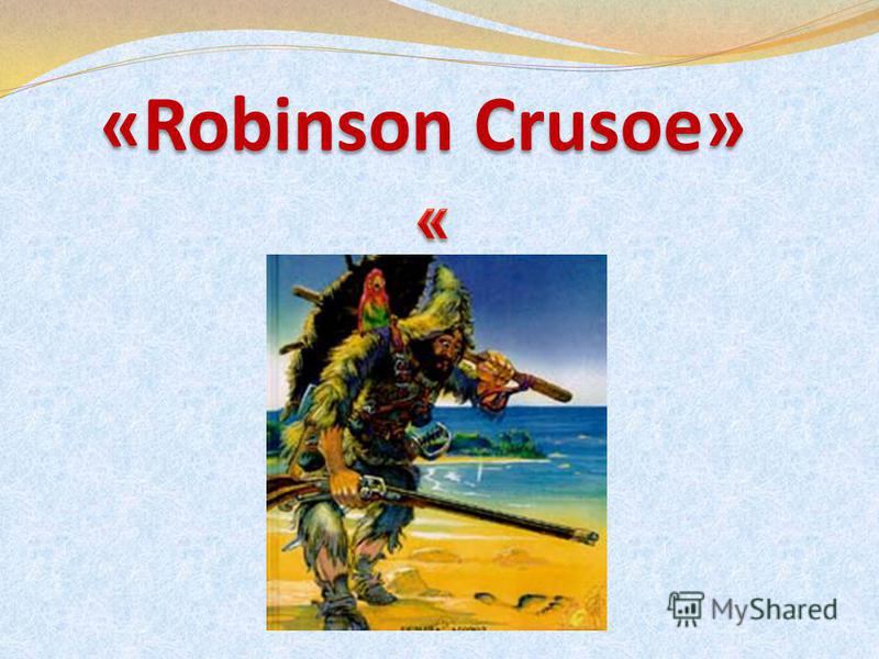 «Robinson Crusoe»