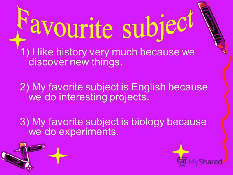 my favorite subject history History was my favourite subject in my academic year and i have learned so many things from the history books i read and learned from teachers related to history and they were so interesting that i later did my graduation majoring history learning about the past history is something that gives us. my favorite subject history History was my favourite subject in my academic year and i have learned so many things from the history books i read and learned from teachers related to history and they were so interesting that i later did my graduation majoring history learning about the past history is something that gives us.