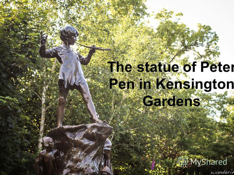 The statue of Peter Pen in Kensington Gardens