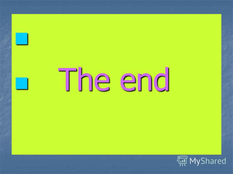 The end The end