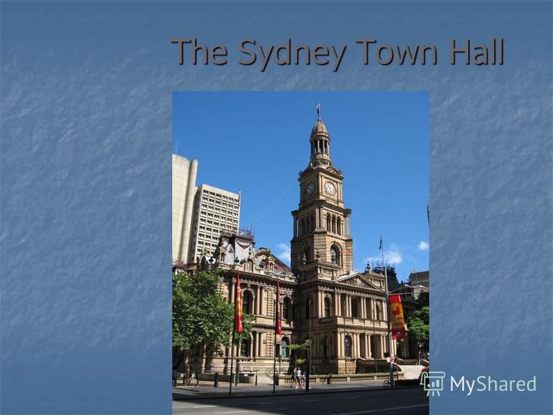 The Sydney Town Hall The Sydney Town Hall