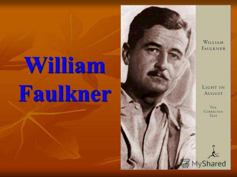 william faulkner august william faulkner august
