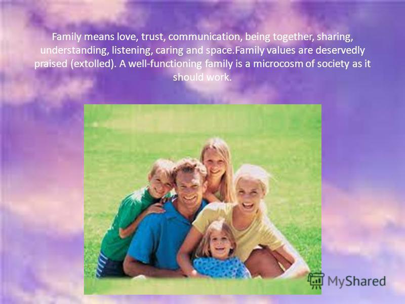 an ideal family relationship Family is defined as a domestic group of people with some degree of kinship – whether through blood, marriage, or adoption ideally each child is nurtured, respected, and grows up to care for others and develop strong and healthy relationships. an ideal family relationship Family is defined as a domestic group of people with some degree of kinship – whether through blood, marriage, or adoption ideally each child is nurtured, respected, and grows up to care for others and develop strong and healthy relationships.