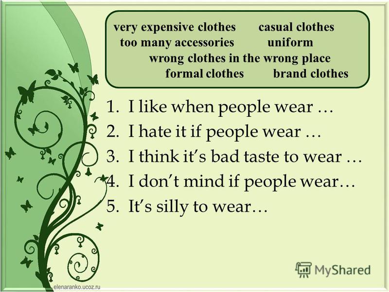 Презентация на тему: "PROS & CONS School uniform. 1.I like when people wear  … 2.I hate it if people wear … 3.I think its bad taste to wear … 4.I dont  mind