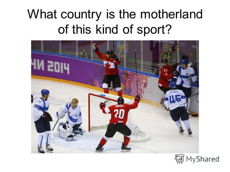 What country is the motherland of this kind of sport?