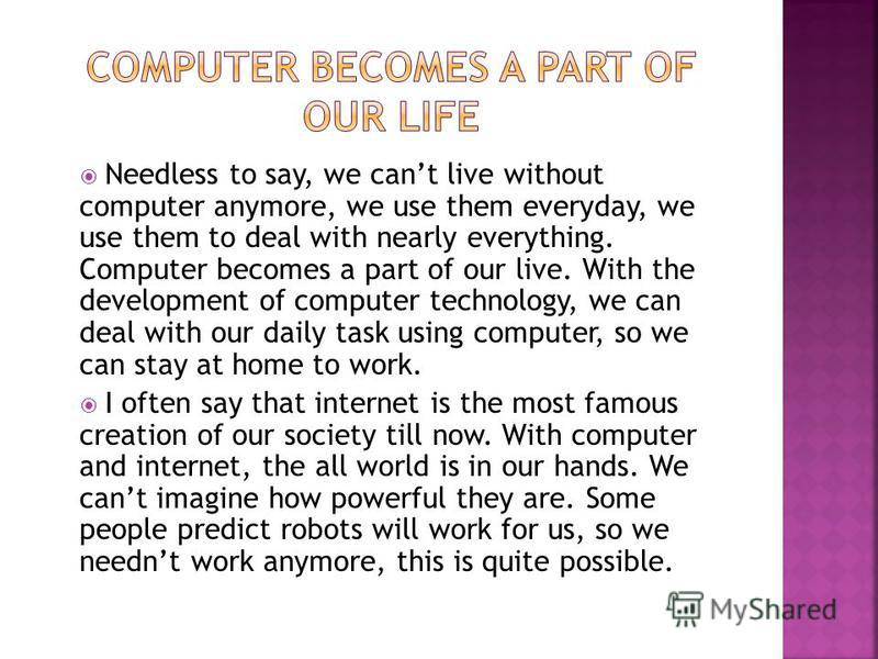 without computer our life