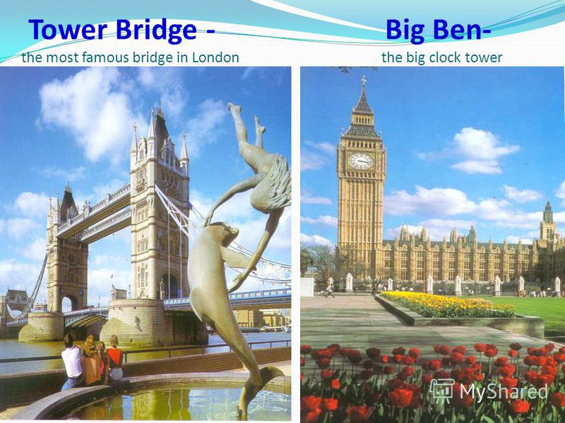 Tower Bridge - Big Ben- the most famous bridge in London the big clock tower