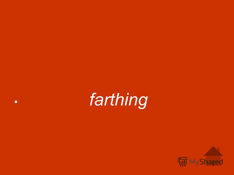 farthing