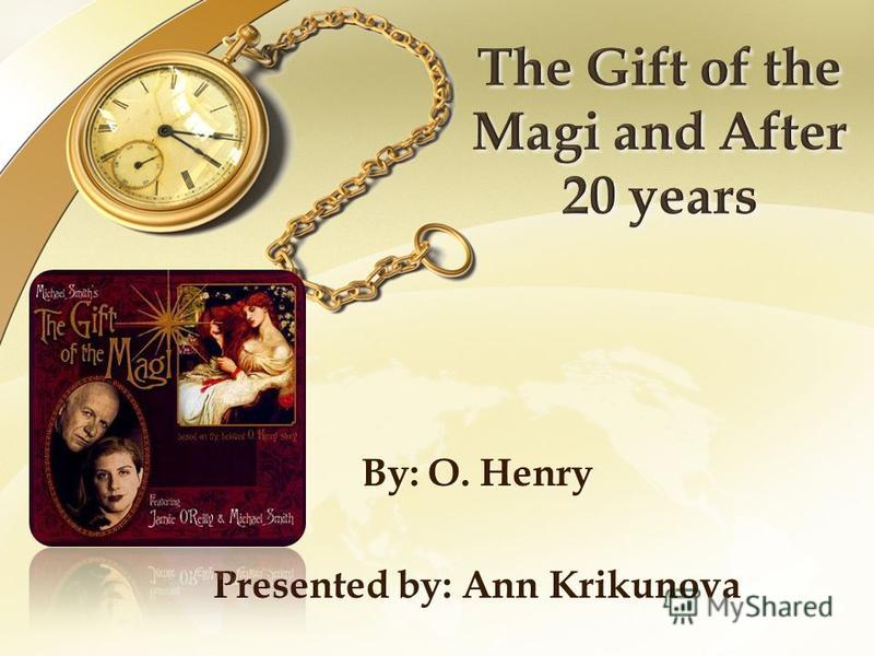 презентация на тему quot by o henry presented by ann презентация на тему quot by o henry presented by ann