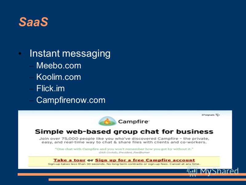 SaaS Instant messaging – Meebo.com – Koolim.com – Flick.im – Campfirenow.com