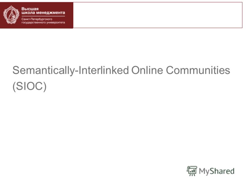 Semantically-Interlinked Online Communities (SIOC)