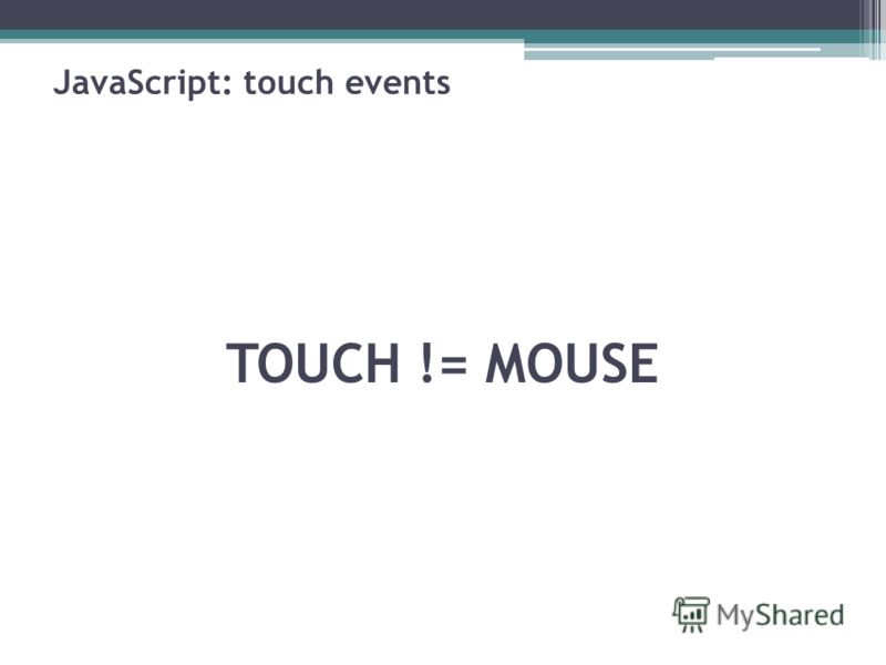 JavaScript: touch events TOUCH != MOUSE