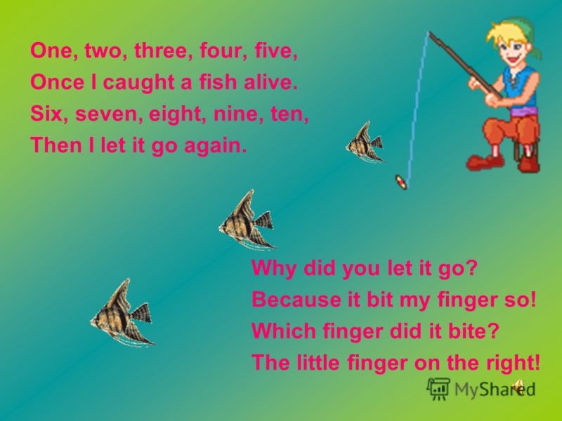 One Two Three Four Five Once I Caught A Fish one-two-three-four-five-once-i-caught-a-fish