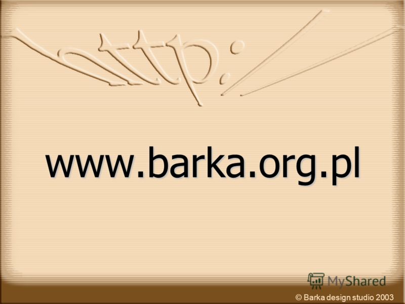 www.barka.org.pl © Barka design studio 2003