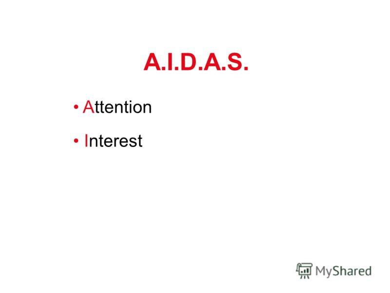 A.I.D.A.S. Attention Interest