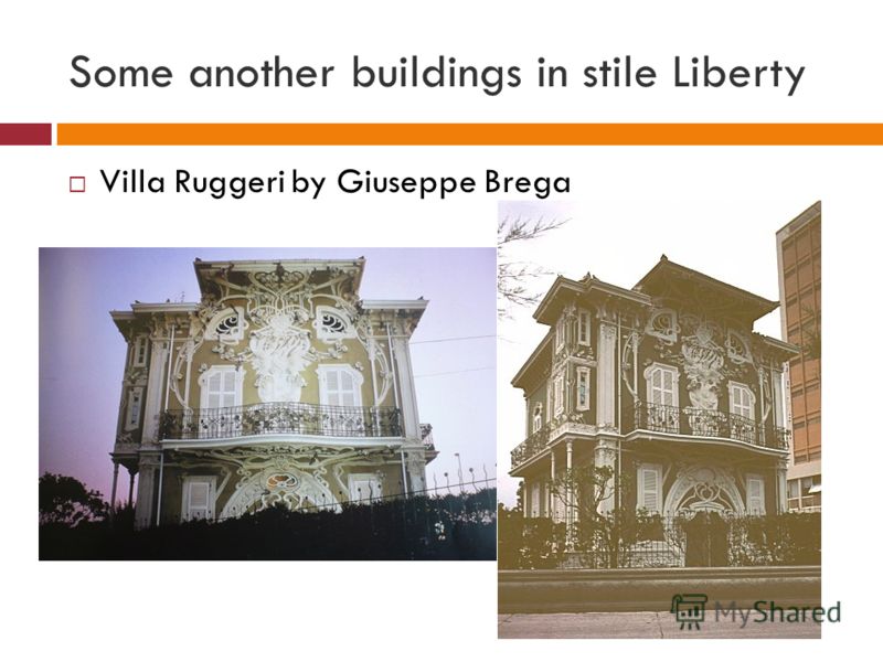 Some another buildings in stile Liberty Villa Ruggeri by Giuseppe Brega
